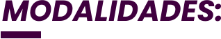 MODALIDADES: