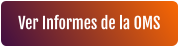 Ver Informes de la OMS